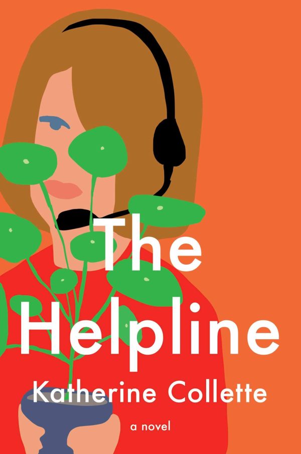 The Helpline: A Novel Collette, Katherine