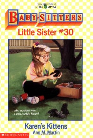 Karen's Kittens (Baby-Sitters Little Sister, Book 30) Martin, Ann M. and Tang, Susan