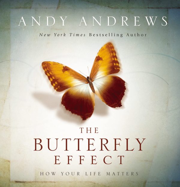 The Butterfly Effect: How Your Life Matters [] Andrews, Andy