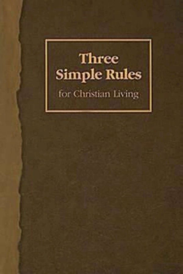 Three Simple Rules for Christian Living: A Six-Week Study for Adults [Paperback] Finley, Jeanne Torrence and Job, Rueben P.