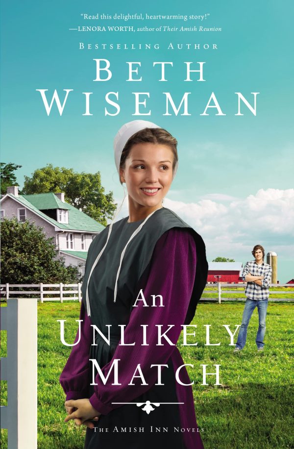 An Unlikely Match (The Amish Inn Novels) [ ] Wiseman, Beth