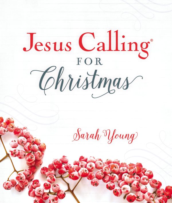 Jesus Calling for Christmas, Padded Hardcover, with Full Scriptures: Seasonal Devotions for Christmas (A 50-Day Devotional) [Hardcover] Young, Sarah