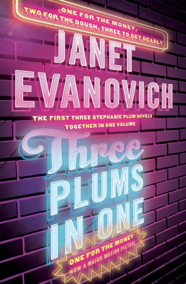 Three Plums In One: One for the Money, Two for the Dough, Three to Get Deadly (Stephanie Plum Novels) [Hardcover] Evanovich, Janet