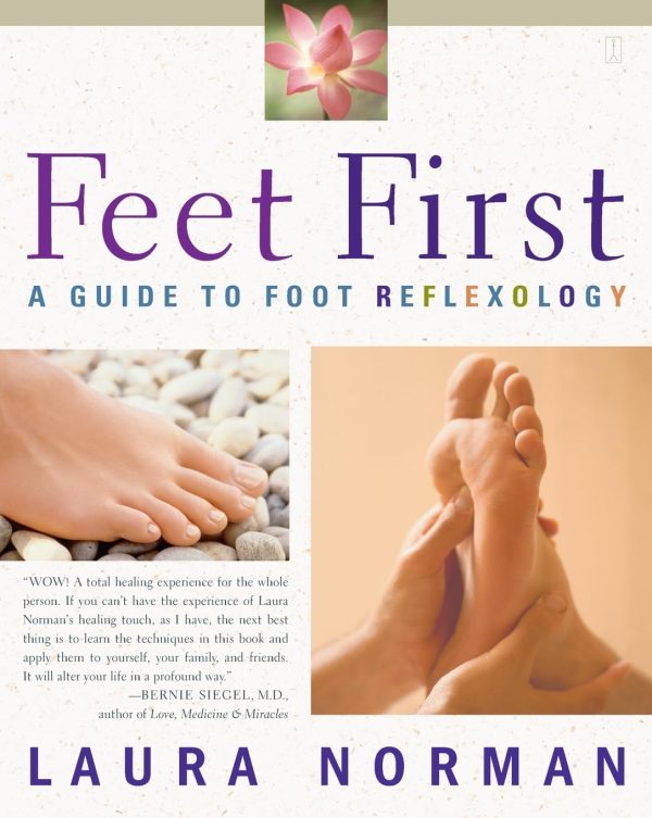 Feet First: A Guide to Foot Reflexology [Paperback] Laura Norman and Thomas Cowan