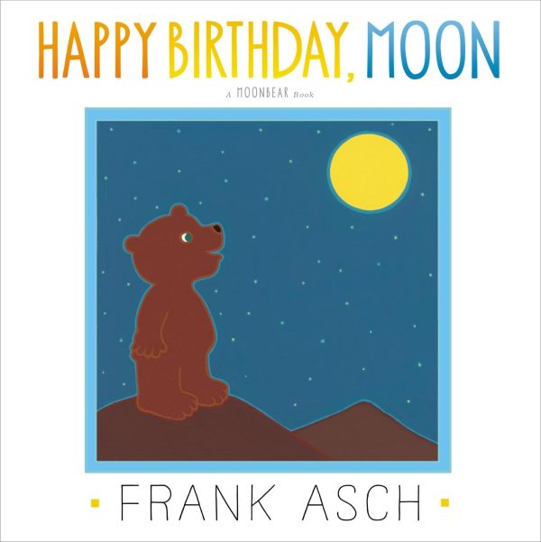 Happy Birthday, Moon (Moonbear) [Paperback] Asch, Frank