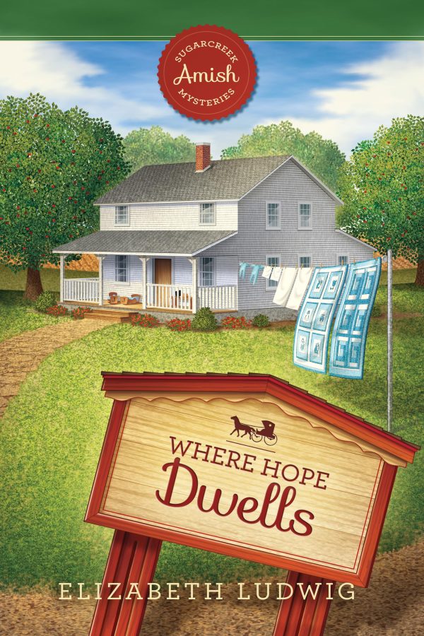 Where Hope Dwells (Sugarcreek Amish Mysteries) [ ] Guideposts and Ludwig, Elizabeth