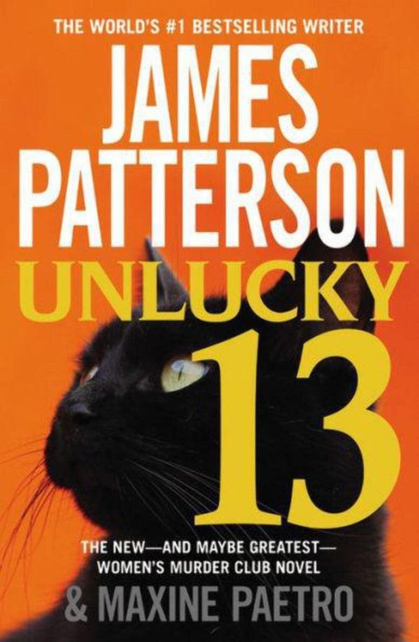 Unlucky 13 (A Women's Murder Club Thriller, 13) [Paperback] Patterson, James and Paetro, Maxine