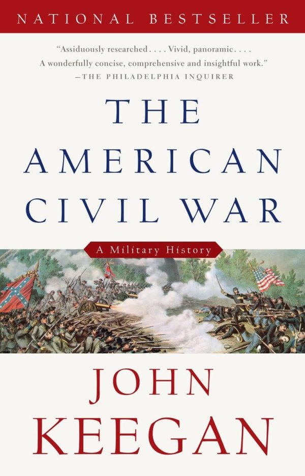 The American Civil War: A Military History (Vintage Civil War Library) [Paperback] Keegan, John