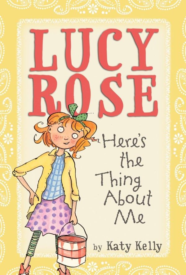 Lucy Rose: Here's the Thing About Me [Paperback] Kelly, Katy and Rex, Adam