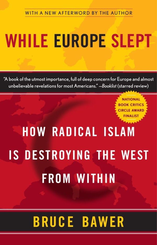 While Europe Slept: How Radical Islam is Destroying the West from Within [Paperback] Bawer, Bruce