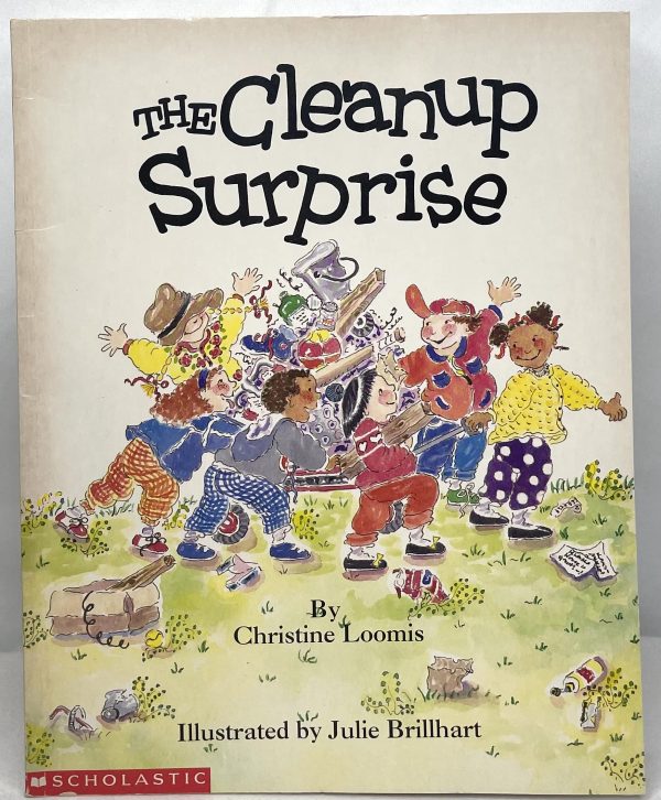 The Cleanup Surprise (My First Library) Loomis, Christine and Brillhart, Julie