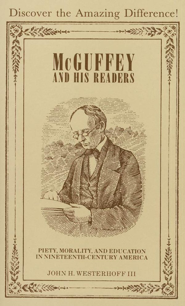 McGuffey and His Readers: Piety, Morality, and Education in Nineteenth-Century America [Mass Market Paperback] William McGuffey