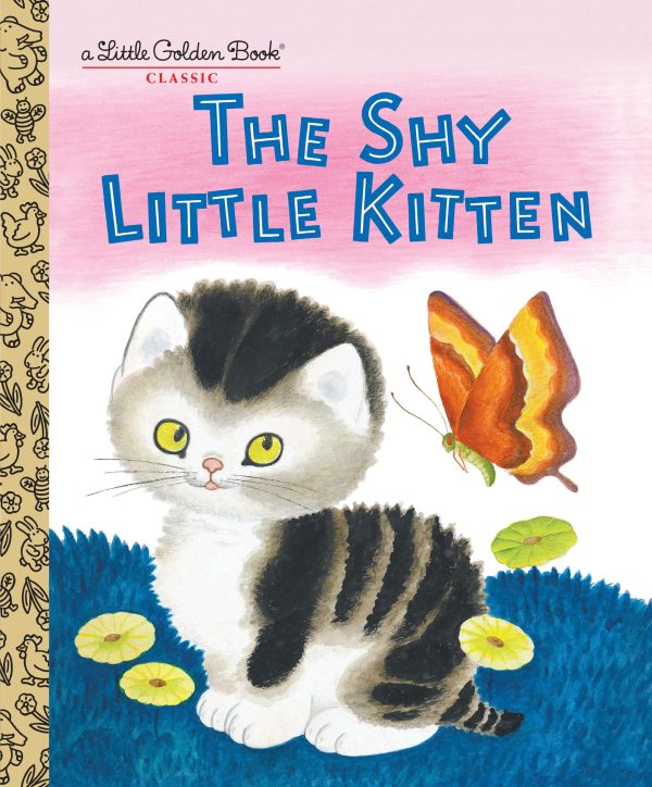 The Shy Little Kitten (Little Golden Books) [Hardcover] Schurr, Cathleen and Gustaf Tenggren