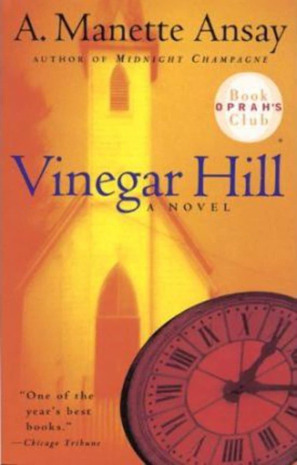 Vinegar Hill (Oprah's Book Club) Ansay, A. Manette