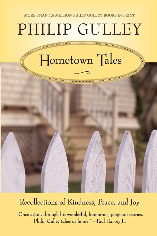 Hometown Tales: Recollections of Kindness, Peace, and Joy [Paperback] Gulley, Philip