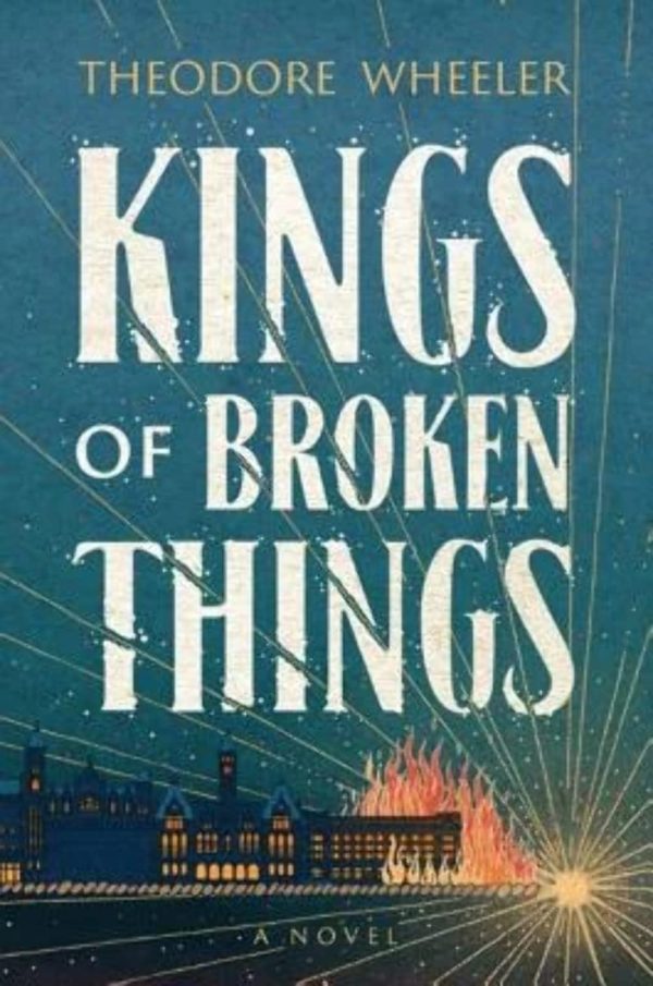 Kings of Broken Things [Paperback] Wheeler, Theodore