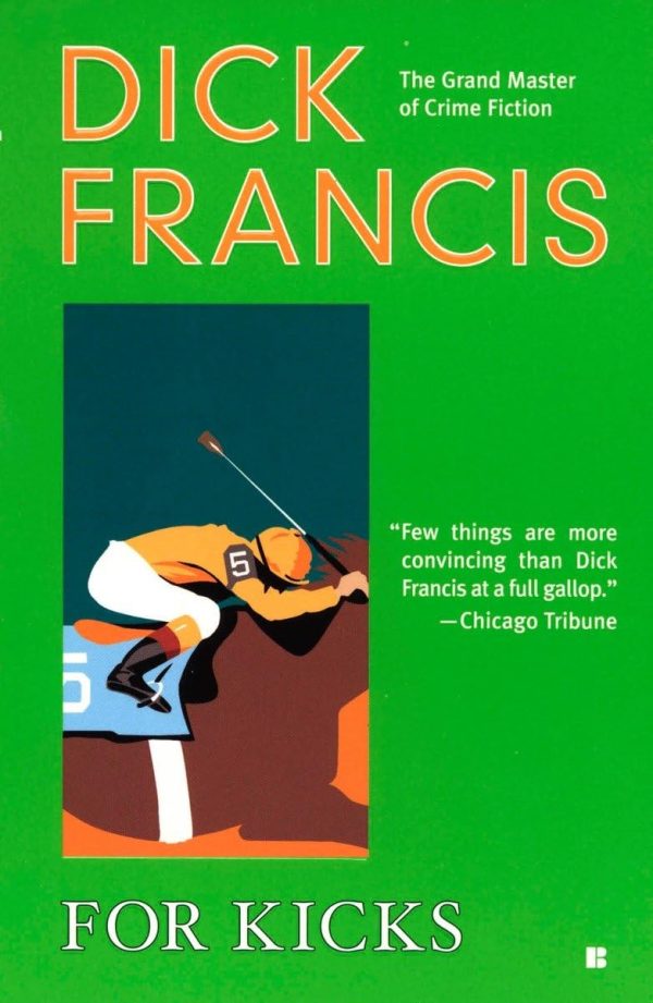 For Kicks (A Dick Francis Novel) Francis, Dick