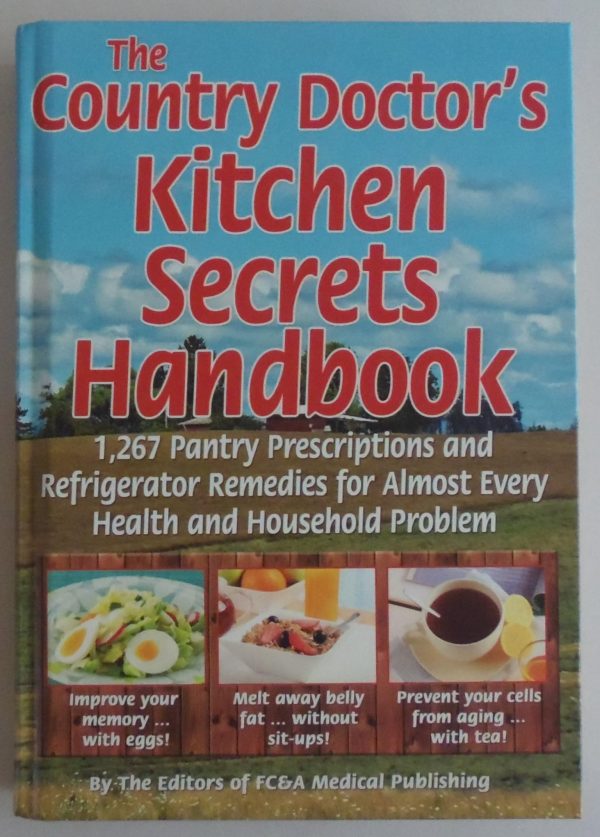 The Country Doctor's Kitchen Secrets Handbook  [Hardcover]  FC&A Medical Publishing