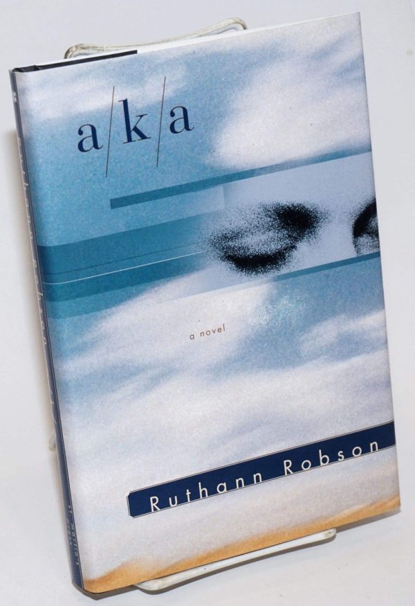 A/K/A: A Novel Robson, Ruthann