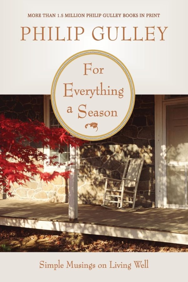 For Everything a Season: Simple Musings on Living Well [Paperback] Gulley, Philip