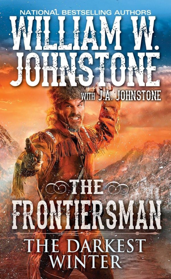 The Darkest Winter (The Frontiersman) [Mass Market Paperback] Johnstone, William W. and Johnstone, J.A.