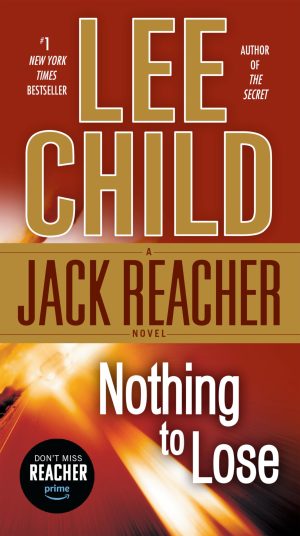 Nothing to Lose (Jack Reacher) [Mass Market Paperback] Child, Lee