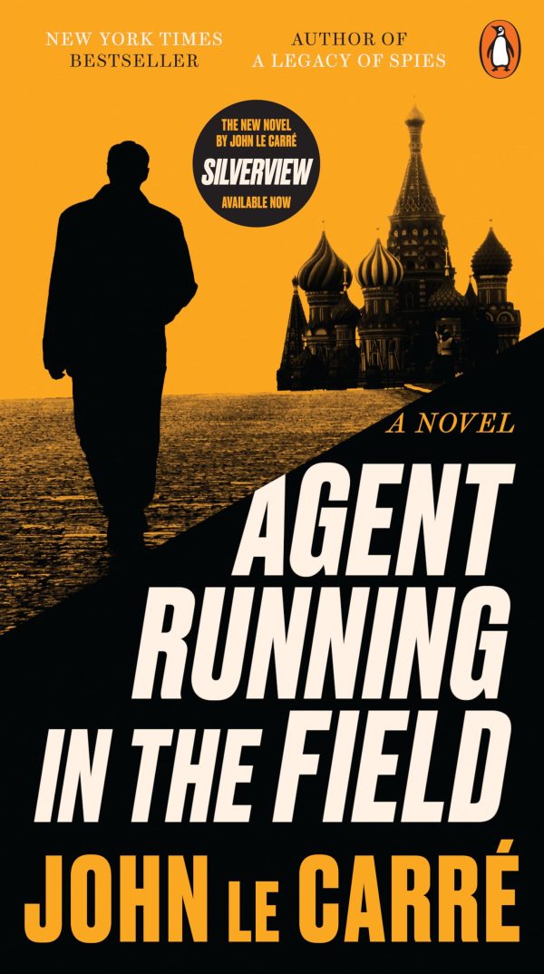 Agent Running in the Field: A Novel [Mass Market Paperback] le Carré, John