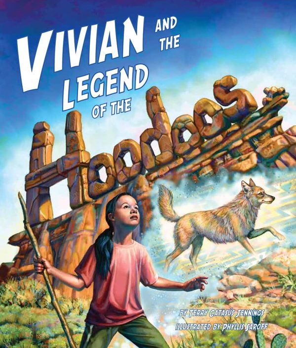 Vivian and the Legend of the Hoodoos (Arbordale Collection) [Paperback] Terry Catasús Jennings and Phyllis Saroff