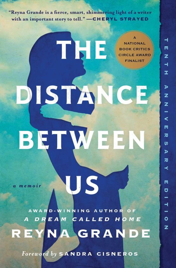 The Distance Between Us: A Memoir [ ] Grande, Reyna