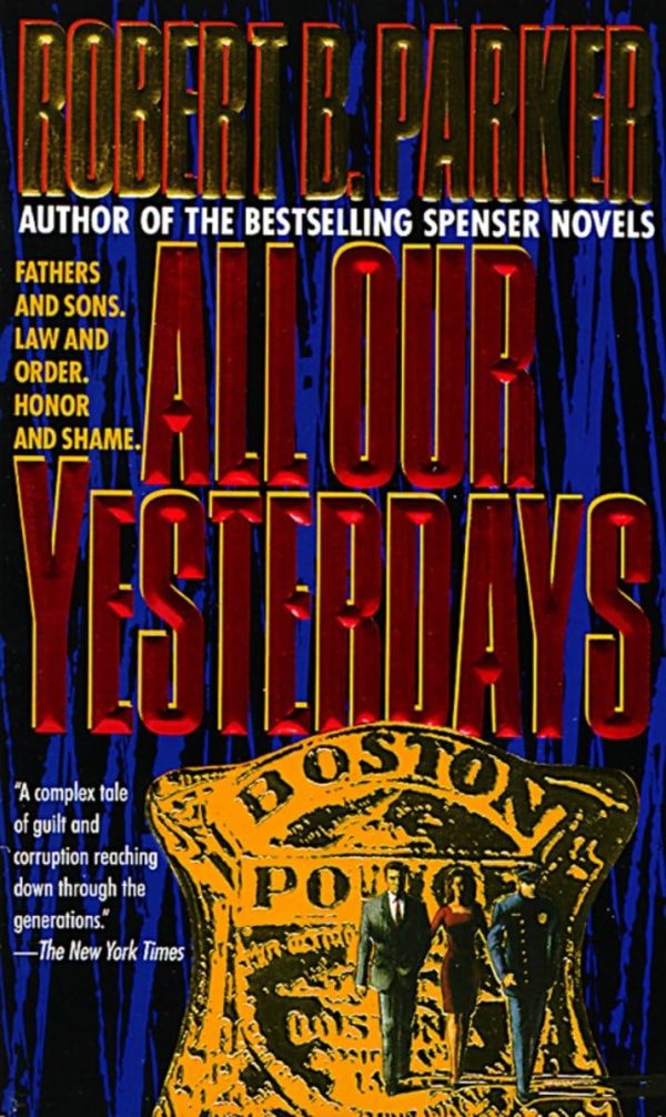 All Our Yesterdays [Mass Market Paperback] Parker, Robert B.