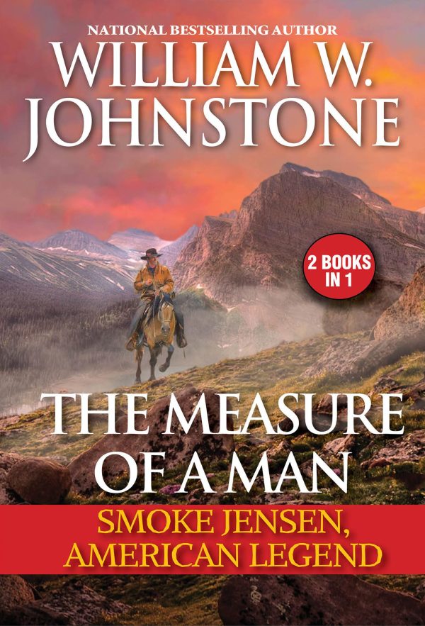 The Measure of a Man: Smoke Jensen, American Legend [Mass Market Paperback] Johnstone, William W.