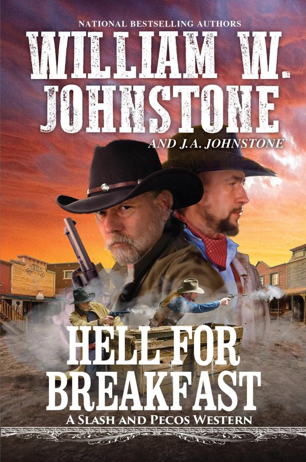 Hell for Breakfast (A Slash and Pecos Western) [Mass Market Paperback] Johnstone, William W. and Johnstone, J.A.