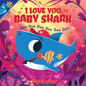 I Love You, Baby Shark: Doo Doo Doo Doo Doo Doo (A Baby Shark Book) [Paperback] Bajet, John John