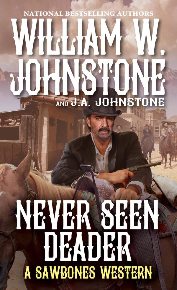 Never Seen Deader (Sawbones) Johnstone, William W. and Johnstone, J.A.