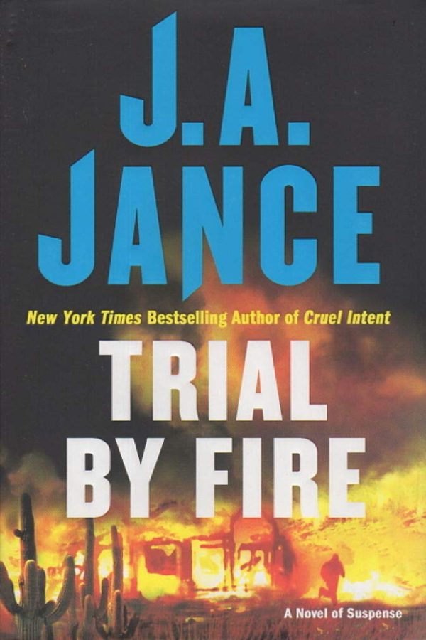 Trial by Fire: A Novel of Suspense Jance, J.A.  [Hardcover]