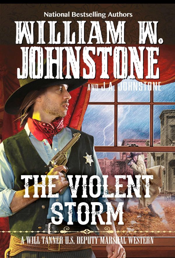 The Violent Storm (A Will Tanner Western) [Mass Market Paperback] Johnstone, William W. and Johnstone, J.A.