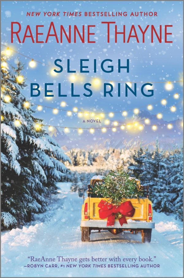 Sleigh Bells Ring: A Sparkling Holiday Romance Full of Christmas Magic, Second Chances, and Unexpected Love in the Charming Town of Shelter Springs Thayne, RaeAnne [Hardcover]