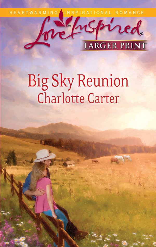 Big Sky Reunion (Larger Print Love Inspired) Carter, Charlotte