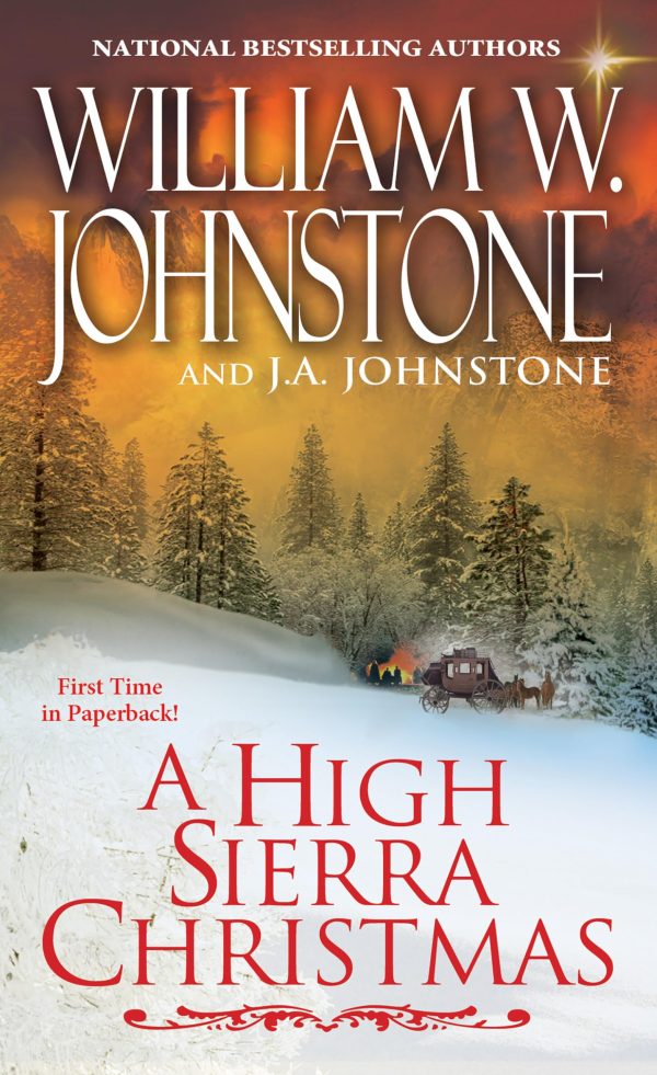 A High Sierra Christmas [Mass Market Paperback] Johnstone, William W. and Johnstone, J.A.