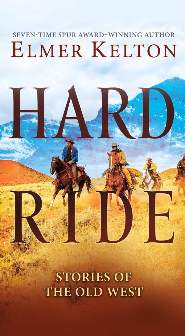 Hard Ride: Stories of the Old West Kelton, Elmer