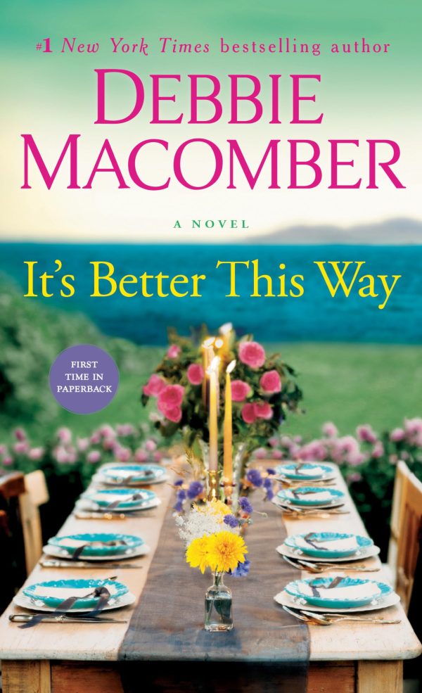 It's Better This Way: A Novel [Mass Market Paperback] Macomber, Debbie