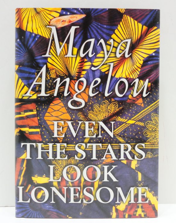 Even the Stars Look Lonesome Angelou, Maya