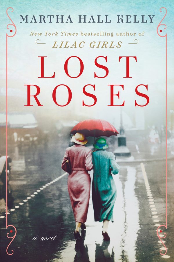 Lost Roses: A Novel (Woolsey-Ferriday) [Hardcover] Kelly, Martha Hall