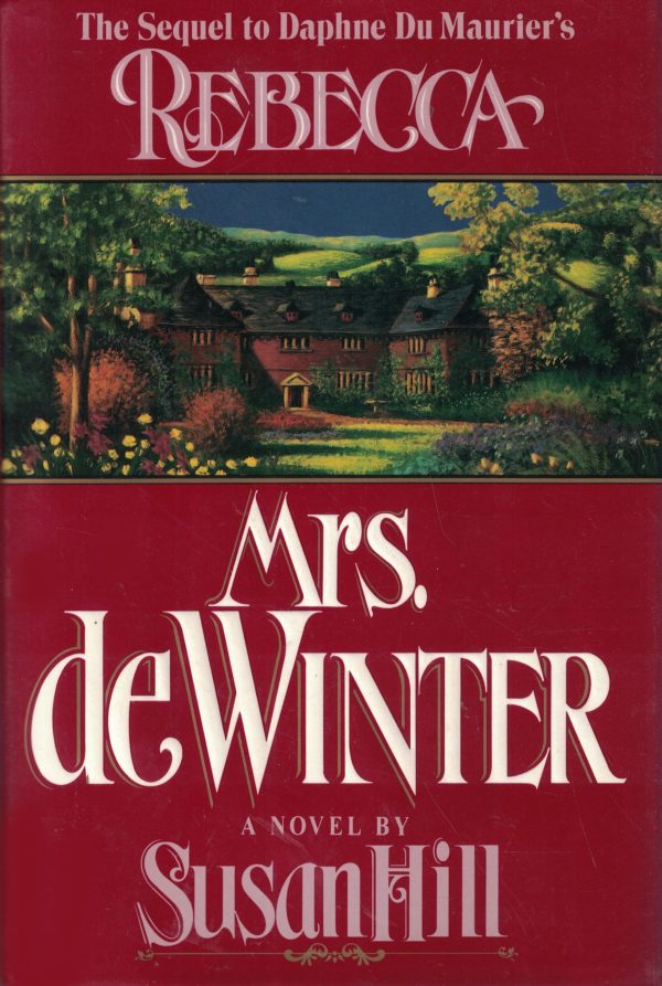 Mrs. De Winter Susan Hill and Daphne du Maurier