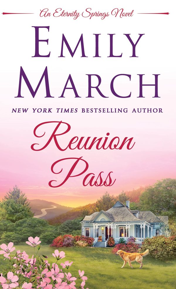 Reunion Pass: An Eternity Springs novel (Eternity Springs, 11) March, Emily