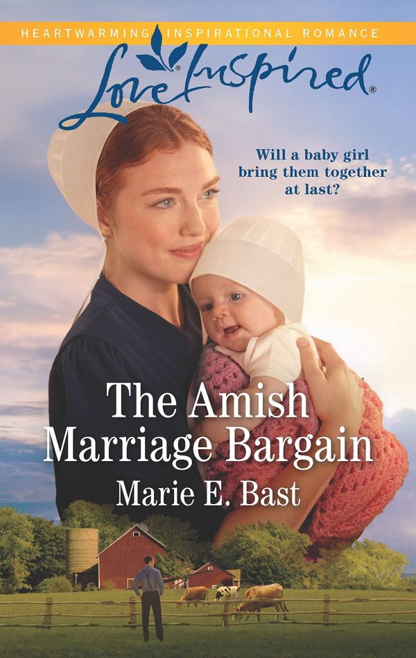 The Amish Marriage Bargain (Love Inspired) Bast, Marie E.