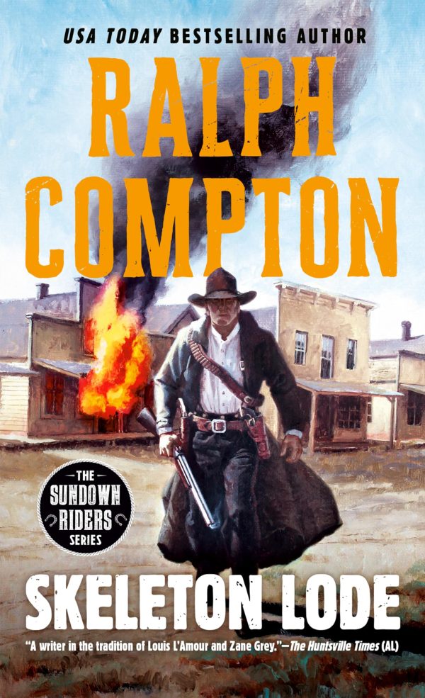 Skeleton Lode (The Sundown Riders Series) [Mass Market Paperback] Compton, Ralph