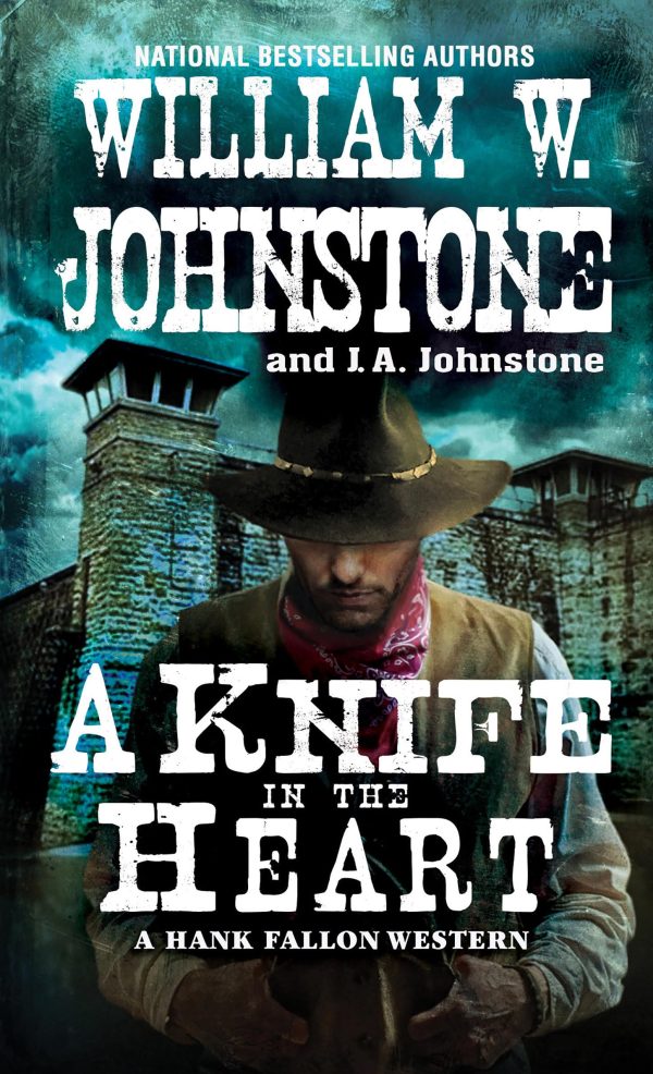 A Knife in the Heart (A Hank Fallon Western) [Mass Market Paperback] Johnstone, William W. and Johnstone, J.A.