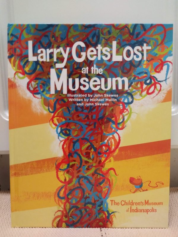 Larry Gets Lost at the Museum [Hardcover] Michael Mullin and John Skewes