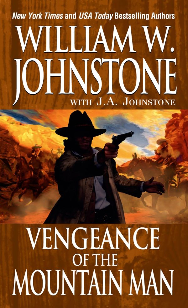 Vengeance Of The Mountain Man [Mass Market Paperback] Johnstone, William W. and Johnstone, J.A.